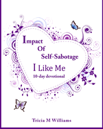 Impact of Self-Sabotage: I Like Me