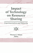 Impact of Technology on Resource Sharing: Experimentation and Maturity