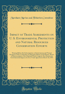 Impact of Trade Agreements on U. S. Environmental Protection and Natural Resources Conservation Efforts: Hearing Before the Subcommittee on Environment and Natural Resources of the Committee on Merchant Marine and Fisheries, House of Representatives, One