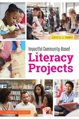 Impactful Community-Based Literacy Projects - Farmer, Lesley S. J.