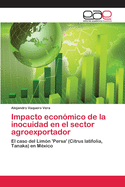 Impacto econ?mico de la inocuidad en el sector agroexportador