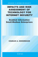 Impacts and Risk Assessment of Technology for Internet Security: Enabled Information Small-Medium Enterprises (Teismes)