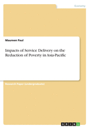 Impacts of Service Delivery on the Reduction of Poverty in Asia-Pacific