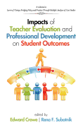 Impacts of Teacher Evaluation and Professional Development on Student Outcomes