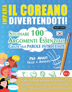 Impara Il Coreano Divertendoti! - Per Adulti: Facile a Avanzato - Studiare 100 Argomenti Essenziali Grazie Alle Parole Intrecciate - Vol.1