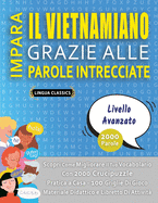 IMPARA IL VIETNAMIANO GRAZIE ALLE PAROLE INTRECCIATE - LIVELLO AVOTAZOTO - Scopri Come Migliorare Il Tuo Vocabolario Con 2000 Crucipuzzle e Pratica a Casa - 100 Griglie Di Gioco - Materiale Didattico e Libretto Di Attivit?