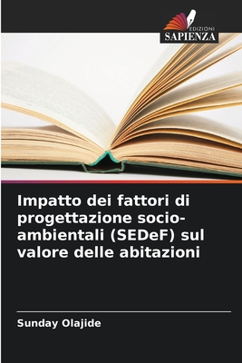 Impatto dei fattori di progettazione socio-ambientali (SEDeF) sul valore delle abitazioni - Olajide, Sunday