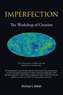 Imperfection: The Workshop of Creation