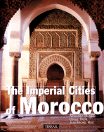 Imperial Cities of Morocco - Metalsi, Mohamed, and Treal, Cecile (Photographer), and Ruiz, Jean-Michel (Photographer)