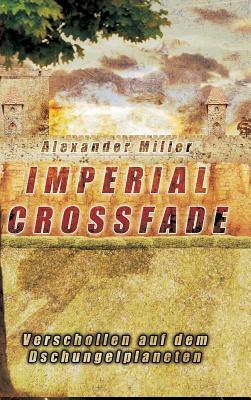 Imperial Crossfade - Miller, Alexander