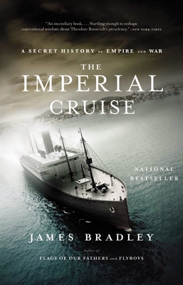 Imperial Cruise: A Secret History of Empire and War - Bradley, James