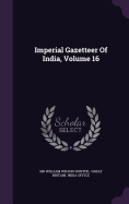 Imperial Gazetteer Of India, Volume 16