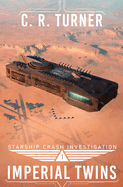 Imperial Twins (Starship Crash Investigation)