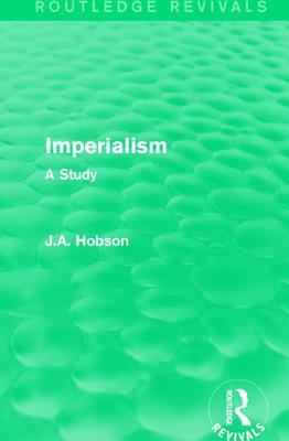 Imperialism: A Study - Hobson, J.A.