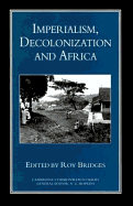Imperialism, Decolonization, and Africa: Studies Presented to John Hargreaves