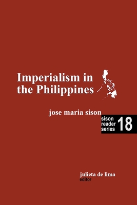 Imperialism in the Philippines - Sison, Jose Maria, and Lima, Julie de