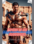 Imperio De Los Gladiadores