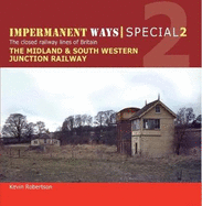 Impermanent Ways Special: Midland & South Western Junction Railway Part 1