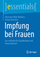 Impfung bei Frauen: Ein Leitfaden fr Gynkologie und Hausarztpraxis