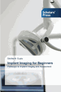 Implant Imaging for Beginners