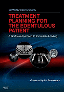 Implant Treatment Planning for the Edentulous Patient: A Graftless Approach to Immediate Loading