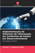 Implementao de Sistemas de Informao em Contextos de Pases em Desenvolvimento
