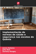 Implementa??o de normas de sade e seguran?a nas escolas do Qu?nia