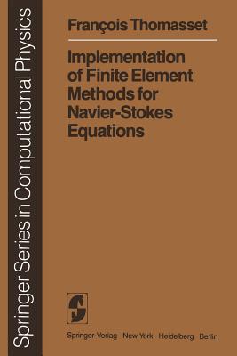 Implementation of Finite Element Methods for Navier-Stokes Equations - Thomasset, F