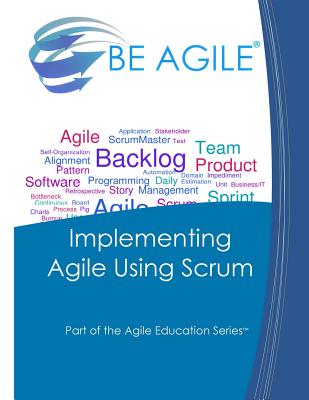 Implementing Agile Using Scrum - Tousignant, Dan
