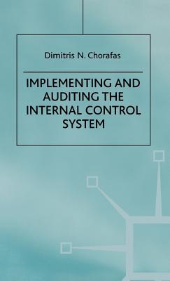 Implementing and Auditing the Internal Control System - Chorafas, D
