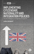 Implementing Citizenship, Nationality and Integration Policies: The UK and Belgium in Comparative Perspective