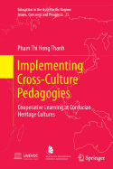 Implementing Cross-Culture Pedagogies: Cooperative Learning at Confucian Heritage Cultures