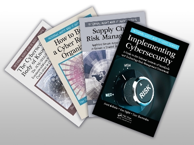 Implementing Cybersecurity, the Cybersecurity Body of Knowledge, How to Build a Cyber-Resilient Organization, and Supply Chain Risk Management Set - Kohnke, Anne, and Sigler, Ken, and Shoemaker, Dan