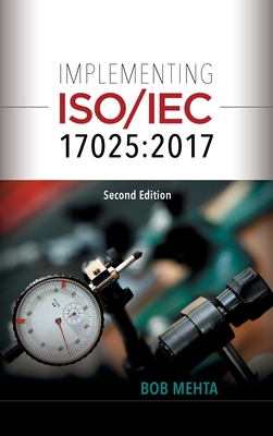 Implementing ISO/IEC 17025: 2017 - Mehta, Bhavan (Bob)