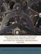 Implementing Message Oriented Transaction Processing for Distributed Database Management Systems