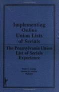 Implementing Online Union Lists of Serials - Carter, Ruth C, and Hooks, James D