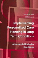 Implementing Personalised Care Planning in Long Term Conditions