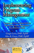 Implementing Program Management: Templates and Forms Aligned with the Standard for Program Management - Second Edition (2008) - Levin, Ginger, Doctor, and Green, Allen R