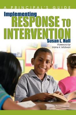 Implementing Response to Intervention: A Principal s Guide - Hall, Susan L