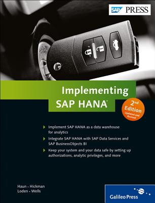 Implementing SAP HANA - Haun, Jonathan, and Hickman, Chris, and Loden, Don