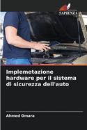 Implemetazione hardware per il sistema di sicurezza dell'auto