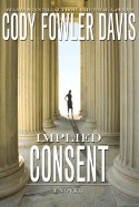 Implied Consent - Davis, Cody Fowler