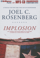 Implosion: Can America Recover from Its Economic & Spiritual Challenges in Time? - Rosenberg, Joel C, and Foster, Mel (Read by)