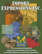 Import Expressions Inc.: An Accounting Simulation Using Special Journals and Covering a Publicly Held Merchandising Corporation
