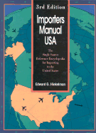 Importers Manual USA 3rd Edition: The Single-Source Reference Encyclopedia for Importing to the United States