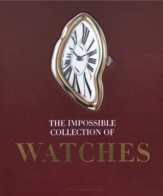 Impossible Collection of Watches (2nd Edition) - 