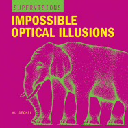 Impossible Optical Illusions - Seckel, Al