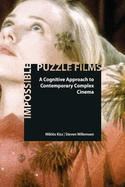 Impossible Puzzle Films: A Cognitive Approach to Contemporary Complex Cinema