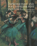 Impressionist and Post-Impressionist Paintings in the Metropolitan Museum of Art