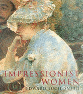 Impressionist Women: Reality Observed